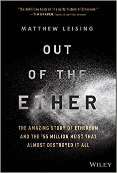 Out of the Ether: The Amazing Story of Ethereum and the $55 Million Heist that Almost Destroyed It All indir