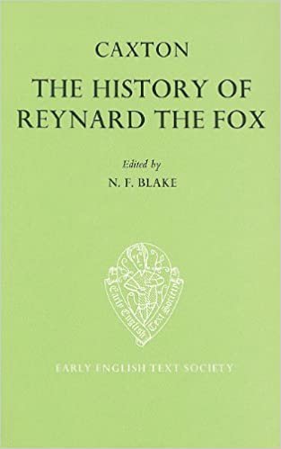 The History of Reynard the Fox, translated from the Dutch Original (Early English Text Society Original Series No. 263)