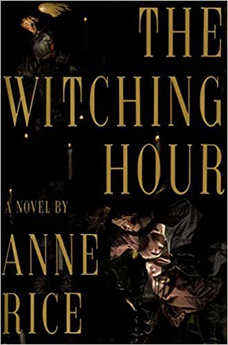 The Witching Hour (Lives of the Mayfair Witches)