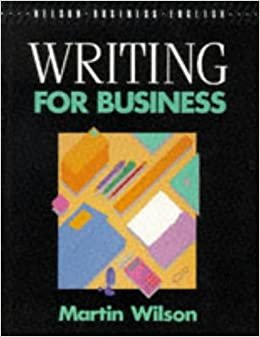 Writing for Business (Nelson Business English S.)