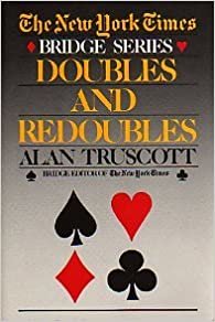 Doubles and Redoubles (The New York Times Bridge Series)