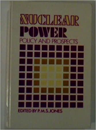 Nuclear Power: Policy and Prospects (World Energy Options) indir