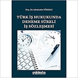 Türk İş Hukukunda Deneme Süreli İş Sözleşmesi indir