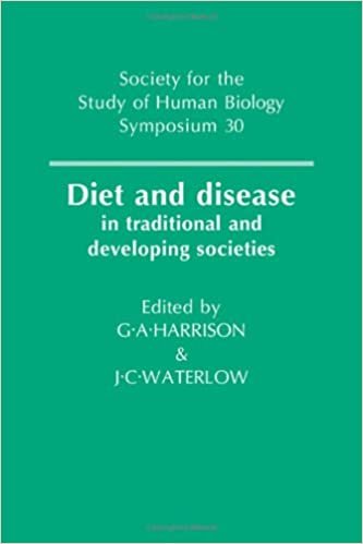 Diet and Disease: In Traditional and Developing Societies (Society for the Study of Human Biology Symposium Series, Band 30)