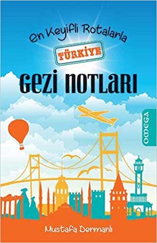 Gezi Notları: En Keyifli Rotalarla Türkiye indir