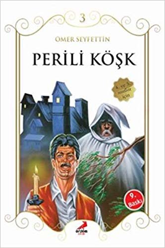 Çocuklar İçin Ömer Seyfettinden Seçmeler Dizisi-3 Perili Köşk