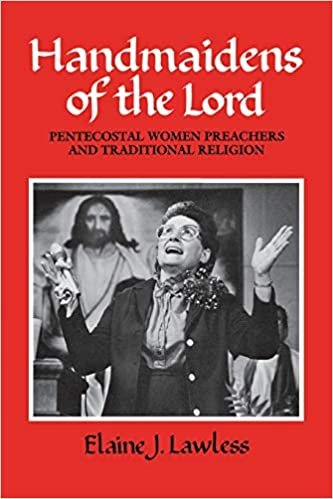 Handmaidens of the Lord: Pentecostal Women Preachers and Traditional Religion (Publications of the American Folklore Society) indir