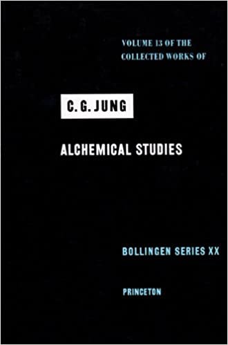 Collected Works of C.G. Jung, Volume 13: Alchemical Studies: Alchemical Studies v. 13