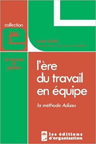 L'Ere Du Travail En Equipe [How to Solve the Mismanagement Crisis - French Edition]