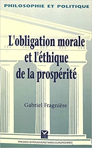 L'obligation morale et l'éthique de la prospérité: Le retour du sujet responsable (Philosophie et Politique / Philosophy and Politics)