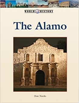 The Alamo (World History (Lucent))