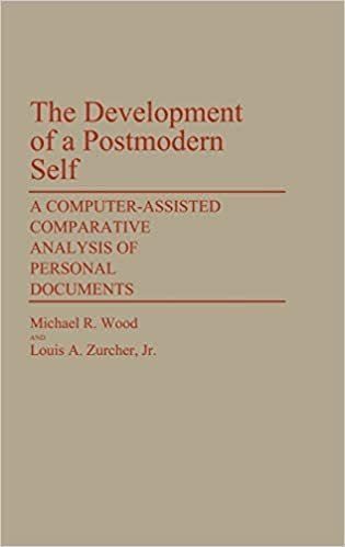 The Development of a Postmodern Self: A Computer-Assisted Comparative Analysis of Personal Documents (Contributions in Sociology)