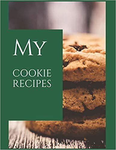 My Cookie Recipes: Just Blank Paper For Your Recipes