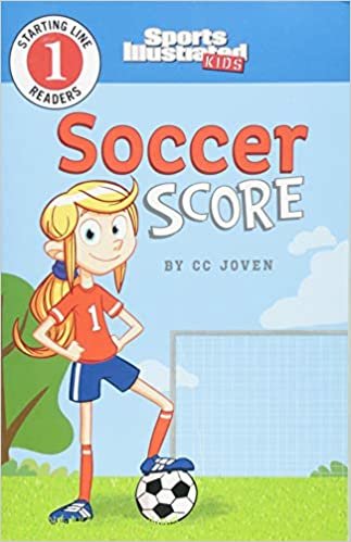 Soccer Score (Sports Illustrated Kids Starting Line Readers, Level 1) indir