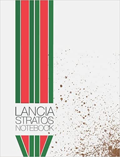 Lancia Stratos Notebook: Lined Journal for Racing Car lover and Collector. Cover Design inspired by the Iconic World Champion Rally Italian winning ... schedule with 2 Tables printed inside