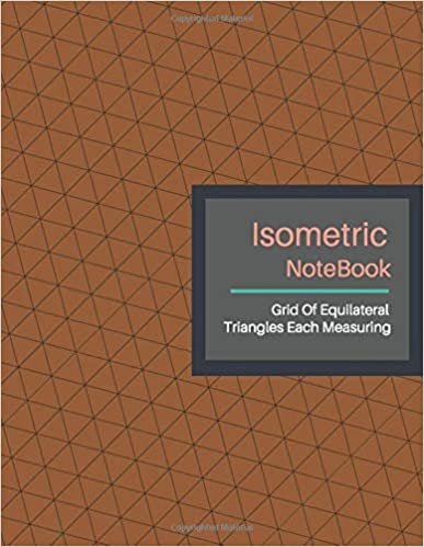 Isometric Notebook: Grid Graph Paper (3D Triangular Paper) Isometric Reticle Paper (8.5"x11"inch) Used to Draw Angles Accurately. Ideal for Engineer, ... Technical Sketchbook. (Sugar Almond Cover)