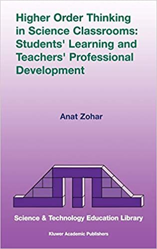 Higher Order Thinking in Science Classrooms: Students Learning and Teachers Professional Development (Contemporary Trends and Issues in Science Education)