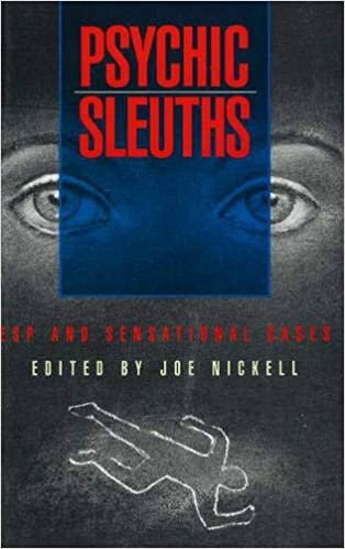 Psychic Sleuths: ESP and Sensational Cases