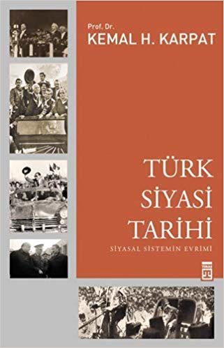 Türk Siyasi Tarihi: Siyasal Sistemin Evrimi