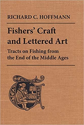 Fishers' Craft and Lettered Art: Tracts on Fishing from the End of the Middle Ages (Toronto Medieval Texts and Translations) indir