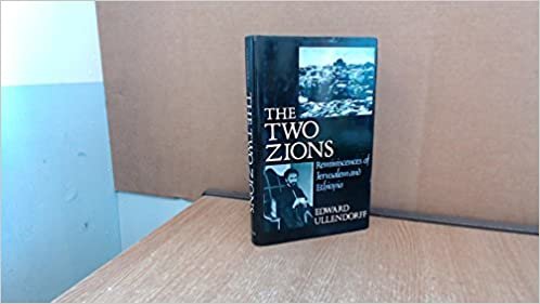 The Two Zions: Reminiscences of Jerusalem and Ethiopia