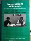 Conversations of Friends: Speculations on Affective Development (Studies in Emotion and Social Interaction)