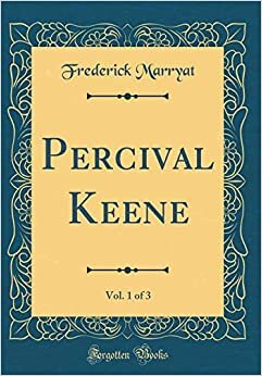 Percival Keene, Vol. 1 of 3 (Classic Reprint)
