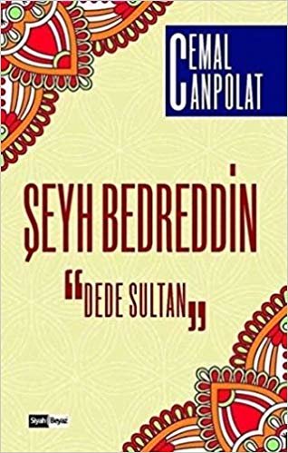 Şeyh Bedreddin: "Dede Sultan"