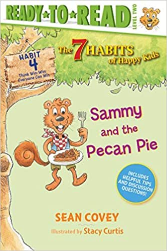 Sammy and the Pecan Pie: Habit 4: Think Win-win (7 Habits of Happy Kids: Ready-to-Read, Level 2) indir