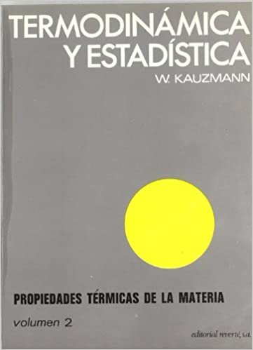 Termodinámica y estadística. Propiedades térmicas de la materia (Vol. 2) indir