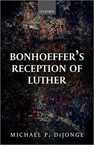 DeJonge, M: Bonhoeffer's Reception of Luther