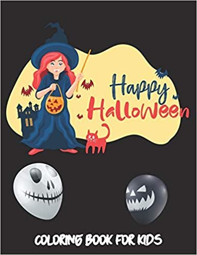 Happy Halloween Coloring book for Kids: A great gift for kids with Bone, Skull, Horror, Dracula and lots of other Spooky characters.