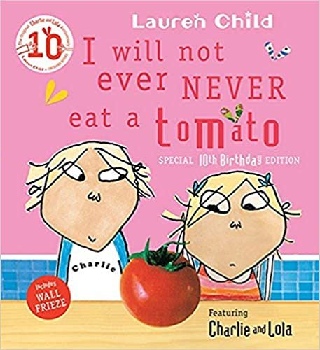 Charlie and Lola: I Will Not Ever Never Eat a Tomato Board Book indir