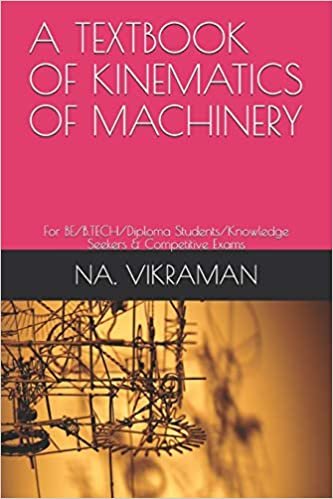 A TEXTBOOK OF KINEMATICS OF MACHINERY: For BE/B.TECH/Diploma Students/Knowledge Seekers & Competitive Exams (2020, Band 36)