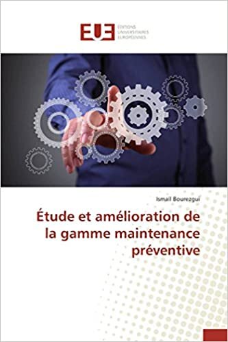 Étude et amélioration de la gamme maintenance préventive (Omn.Univ.Europ.)