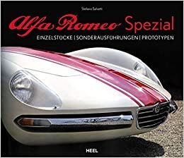 Alfa Romeo Spezial: Einzelstücke - Sonderausführungen - Prototypen