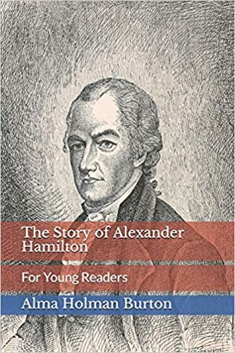 The Story of Alexander Hamilton: For Young Readers indir