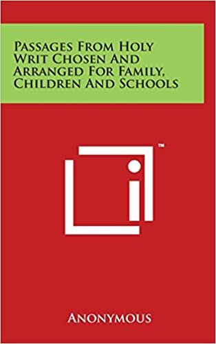 Passages from Holy Writ Chosen and Arranged for Family, Children and Schools