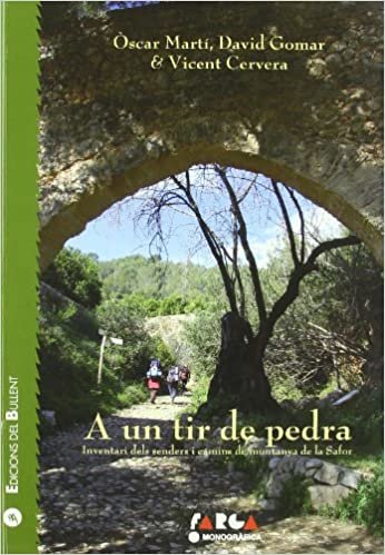 A un tir de pedra : inventari dels senders i camins de muntanya de la Safor (La Farga, Band 33)