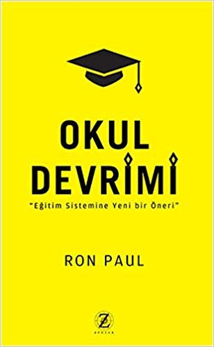 Okul Devrimi: "Eğitim Sistemine Yeni Bir Öneri"