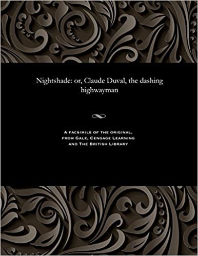 Nightshade: or, Claude Duval, the dashing highwayman