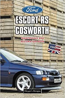 FORD RS COSWORTH: MAINTENANCE AND RESTORATION BOOK (English editions)