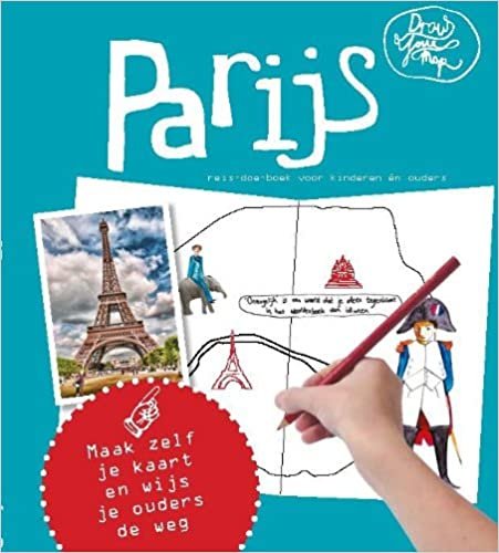 Parijs: reis-doe-boek voor kinderen en ouders (DrawYourMap)