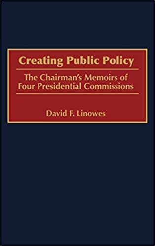 Creating Public Policy: The Chairman's Memoirs of Four Presidential Commissions (Communication)