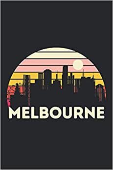 Melbourne Skyline Notebook: Australia Diary with Vintage Sunset Graphics | Record Your Travel Adventures | Blank Lined Journal | 120 Pages 6"x9"
