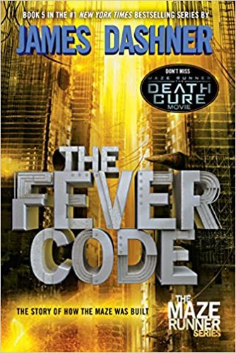 The Fever Code (Maze Runner, Book Five; Prequel) (The Maze Runner Series, Band 5) indir