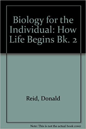 Biology for the Individual: How Life Begins Bk. 2