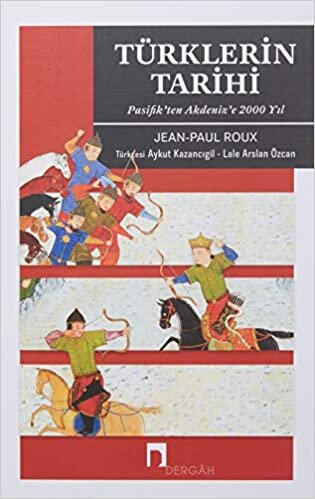Türklerin Tarihi: Pasifik'ten Akdeniz'e 2000 Yıl