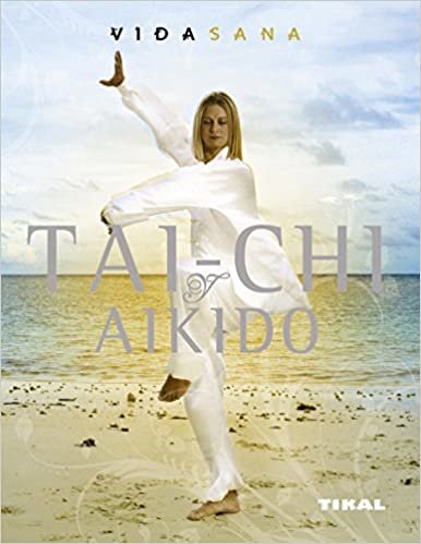 Tai chi y aikido / Tai chi and Aikido (Vida Sana / Healthy Living) indir