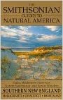 Smithsonian Guides to Natural America: Southern New England: Massachusetts, Connecticut, Rhode Island (The Smithsonian guides to natural America)